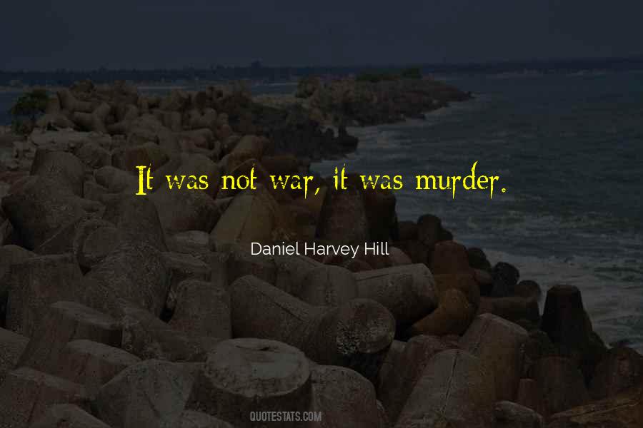 Daniel Harvey Hill Quotes #1492749