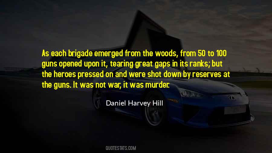 Daniel Harvey Hill Quotes #700609