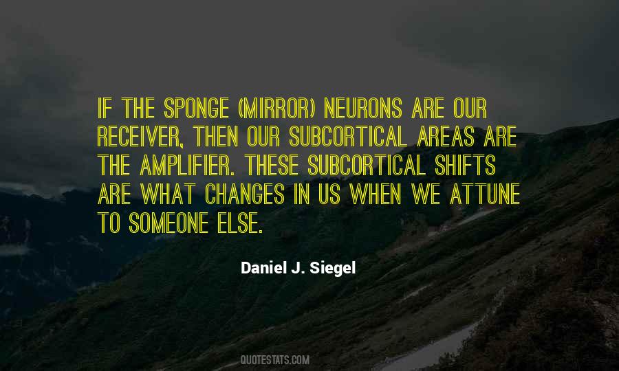 Daniel J. Siegel Quotes #508528