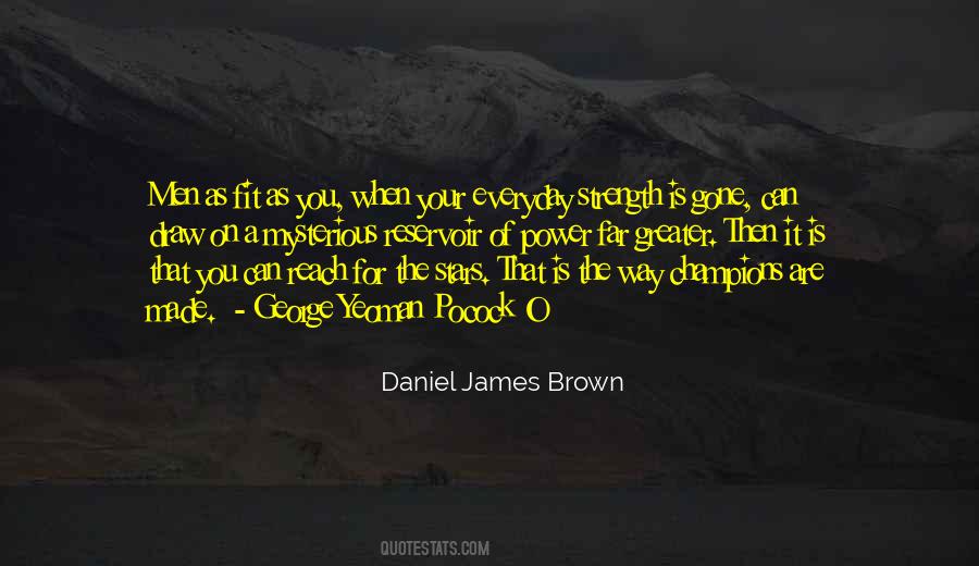 Daniel James Brown Quotes #877244