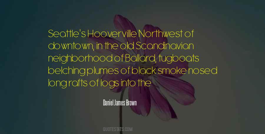 Daniel James Brown Quotes #881798