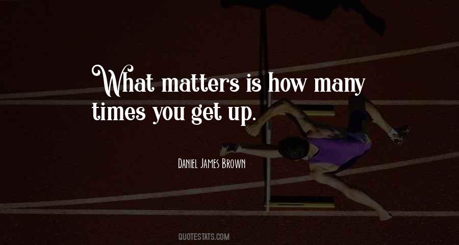 Daniel James Brown Quotes #931629