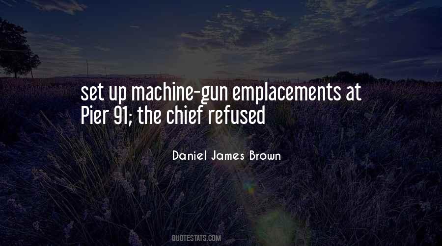 Daniel James Brown Quotes #992257