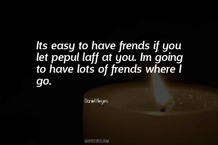 Daniel Keyes Quotes #151634