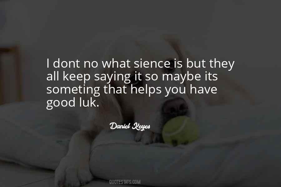 Daniel Keyes Quotes #1565732