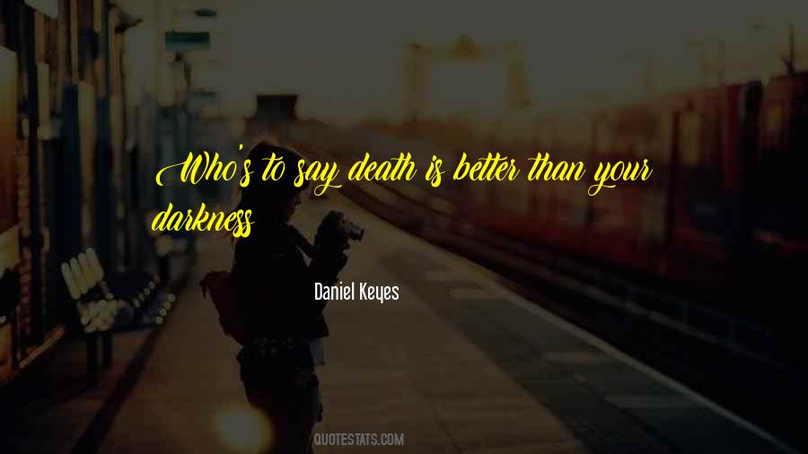 Daniel Keyes Quotes #979629