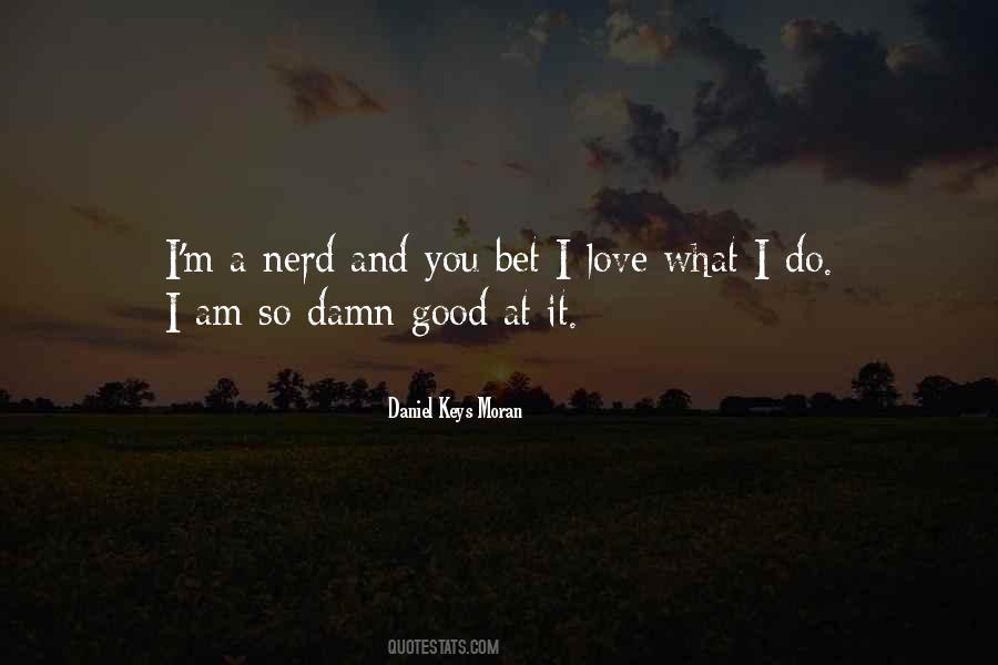 Daniel Keys Moran Quotes #371393