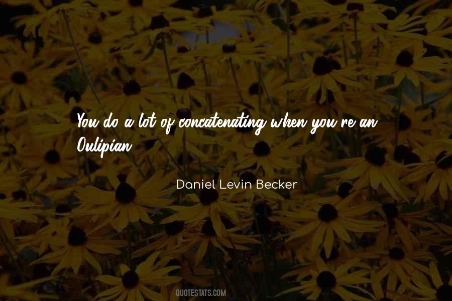 Daniel Levin Becker Quotes #508240 Daniel Levin Becker Quotes #508240