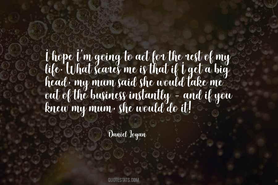 Daniel Logan Quotes #1282552