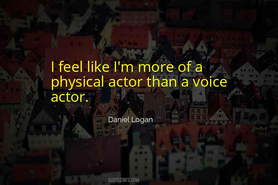 Daniel Logan Quotes #1564845