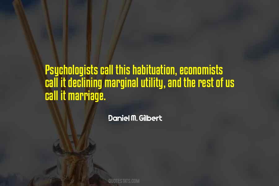 Daniel M. Gilbert Quotes #1069671