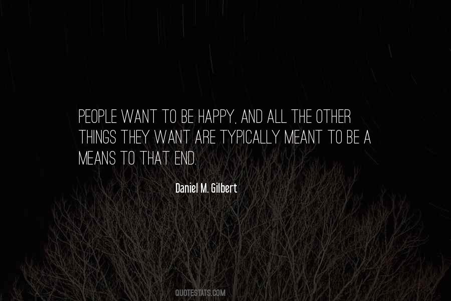 Daniel M. Gilbert Quotes #1507018