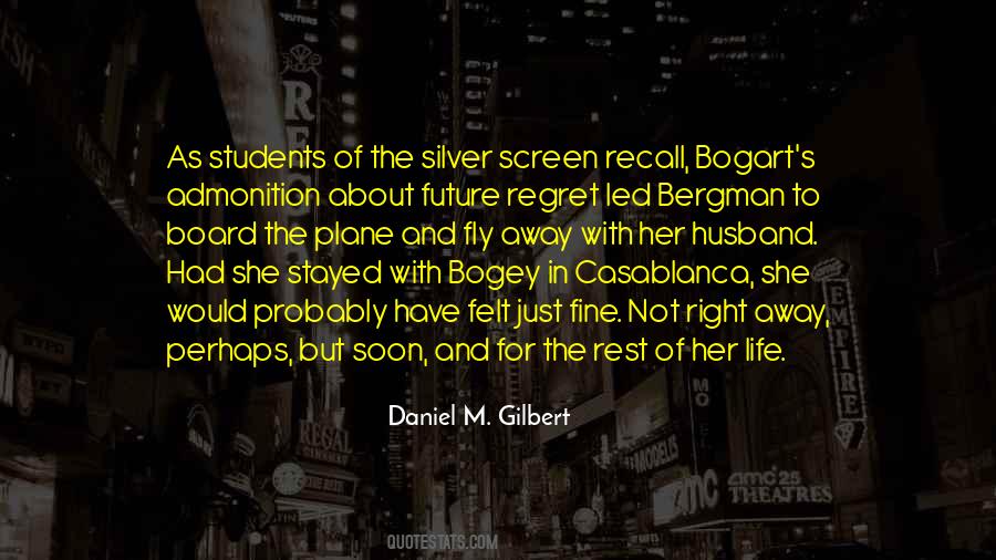 Daniel M. Gilbert Quotes #179101