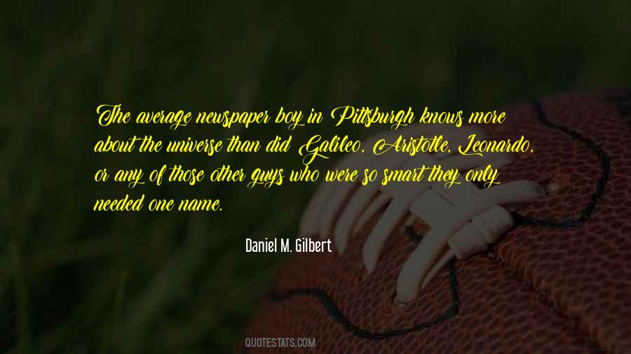 Daniel M. Gilbert Quotes #341709