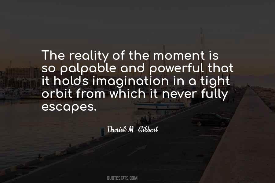 Daniel M. Gilbert Quotes #920440