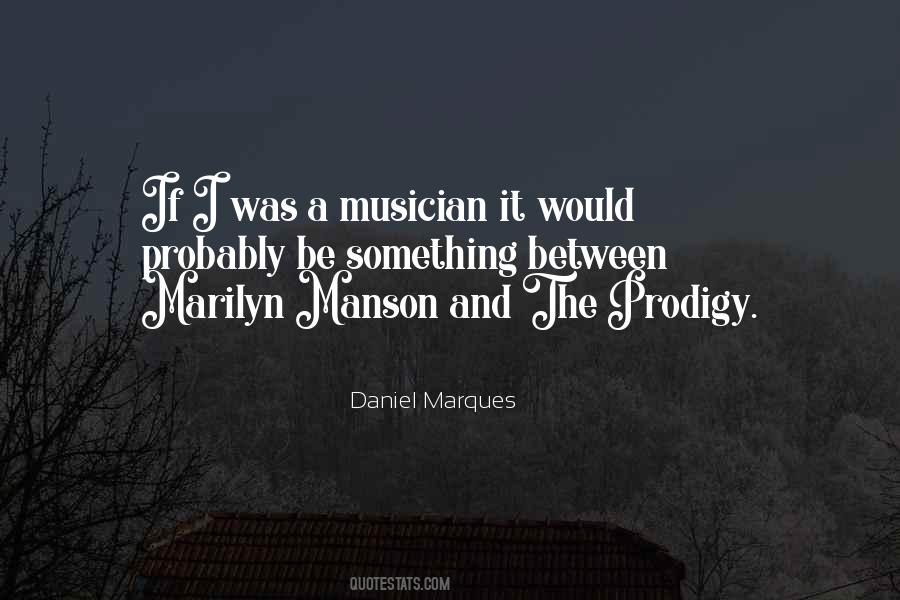 Daniel Marques Quotes #219680