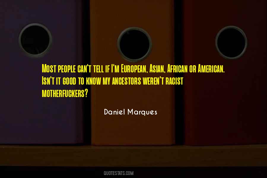 Daniel Marques Quotes #882299