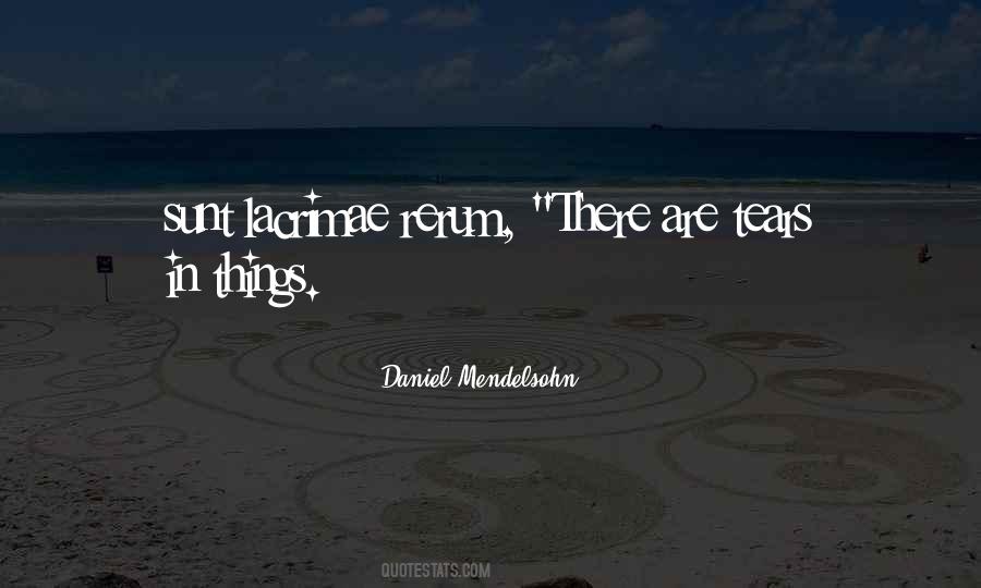 Daniel Mendelsohn Quotes #1851725