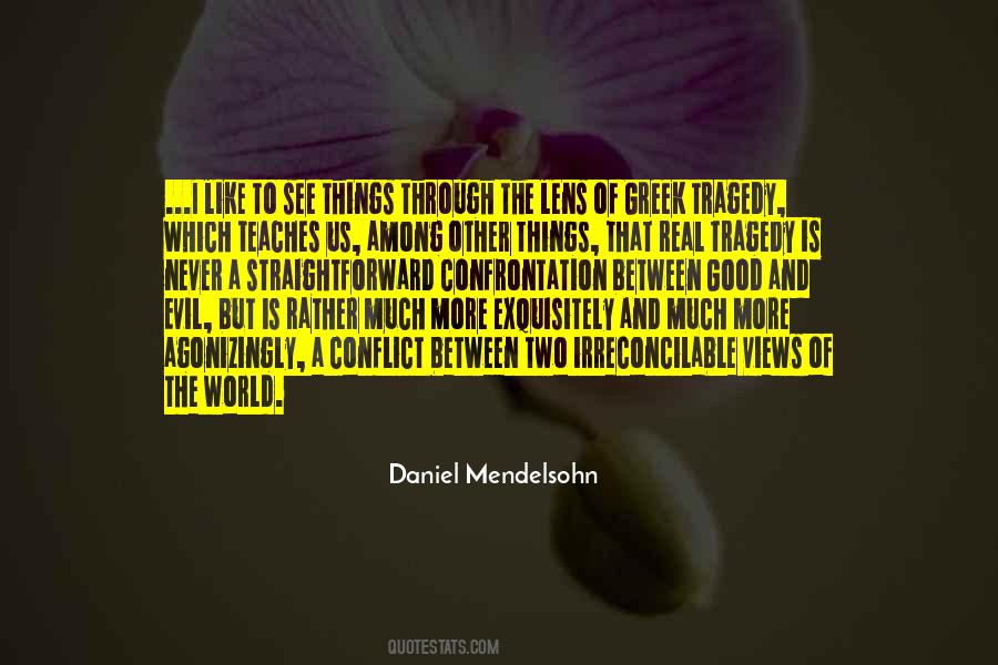 Daniel Mendelsohn Quotes #816982