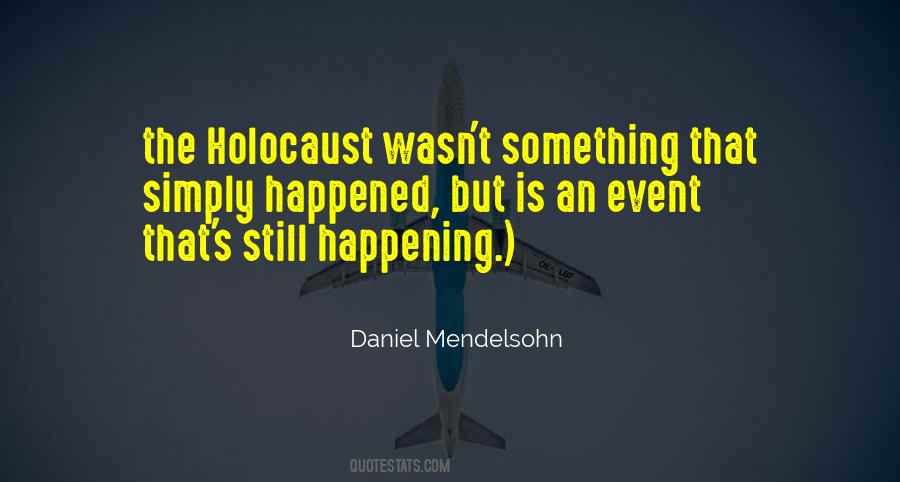 Daniel Mendelsohn Quotes #855488