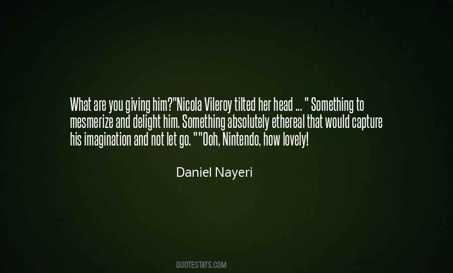 Daniel Nayeri Quotes #1186032