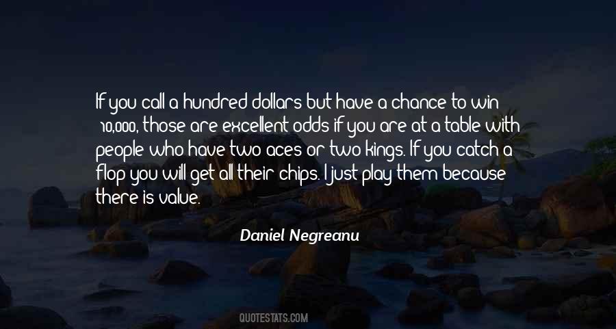 Daniel Negreanu Quotes #1134283