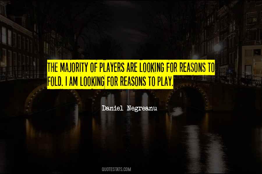 Daniel Negreanu Quotes #389354