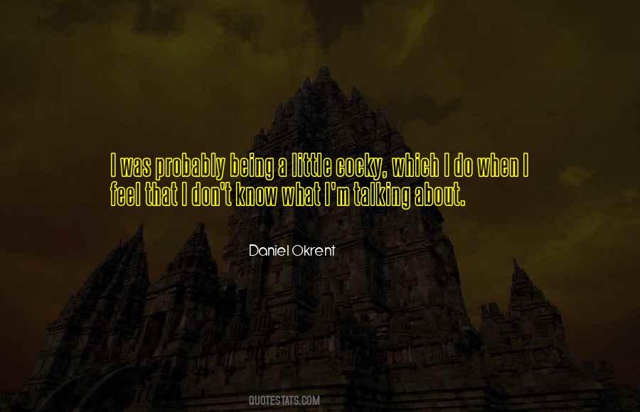 Daniel Okrent Quotes #180940