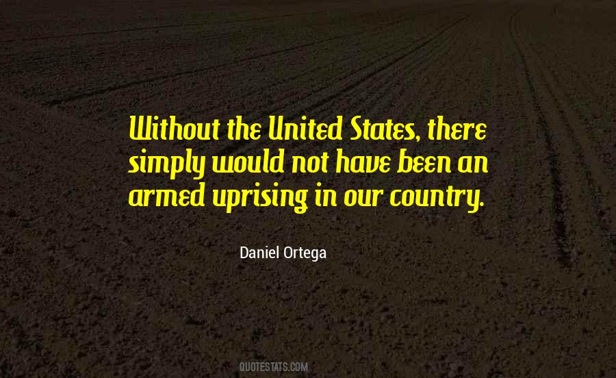 Daniel Ortega Quotes #1513384