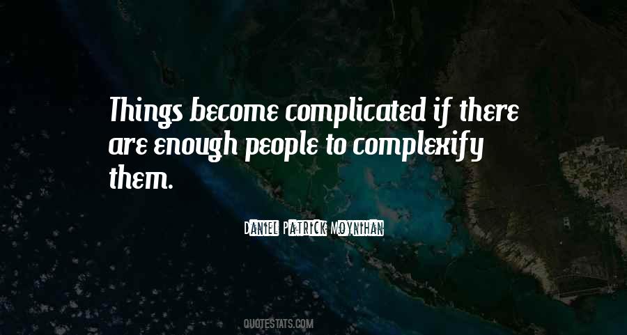 Daniel Patrick Moynihan Quotes #200893
