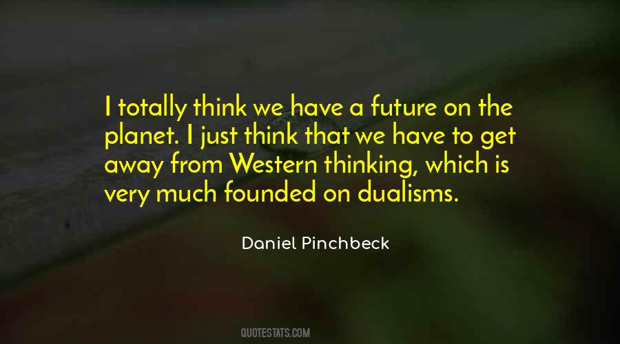 Daniel Pinchbeck Quotes #1080069