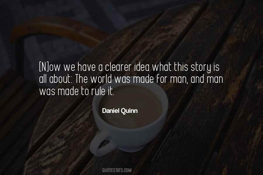 Daniel Quinn Quotes #1394335