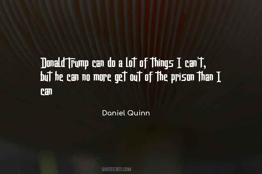 Daniel Quinn Quotes #1432223