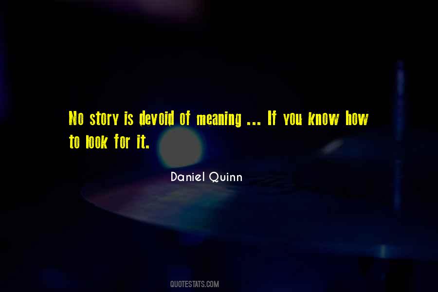 Daniel Quinn Quotes #1700376