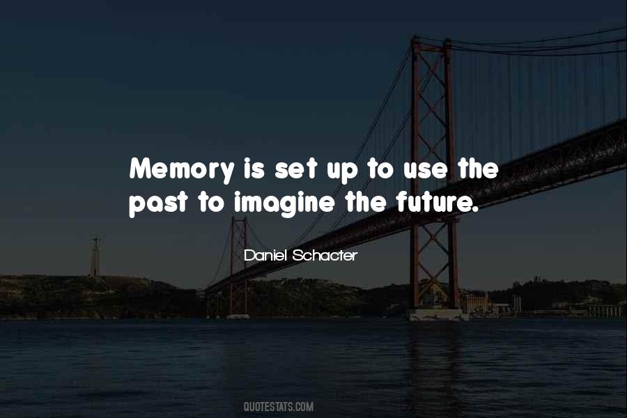 Daniel Schacter Quotes #1319590 Daniel Schacter Quotes #1319590