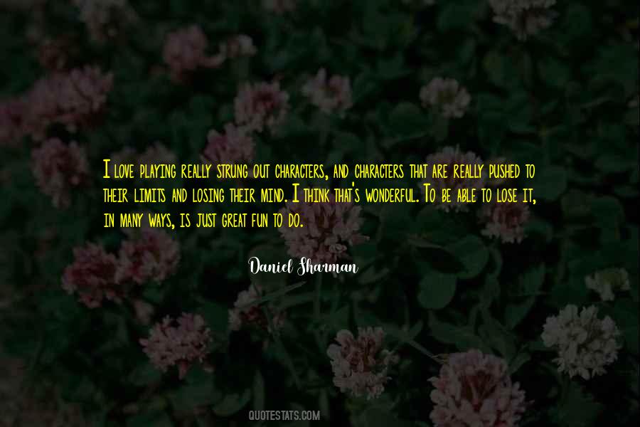 Daniel Sharman Quotes #25792