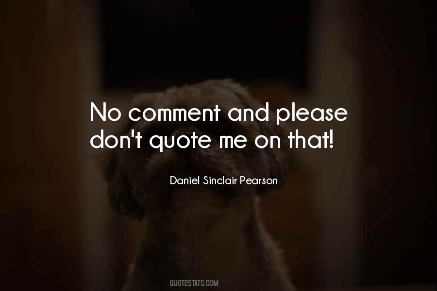 Daniel Sinclair Pearson Quotes #550525