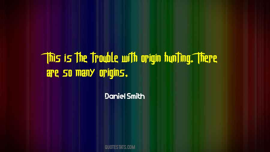 Daniel Smith Quotes #835060