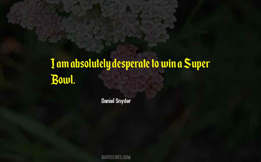 Daniel Snyder Quotes #98347