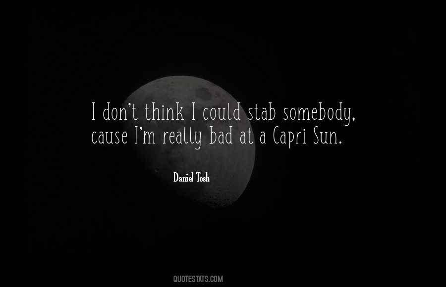 Daniel Tosh Quotes #589673