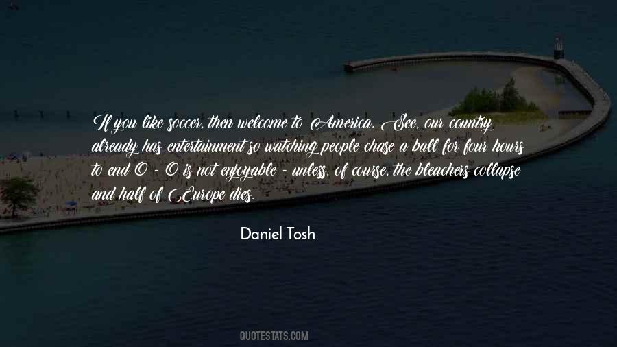 Daniel Tosh Quotes #608949