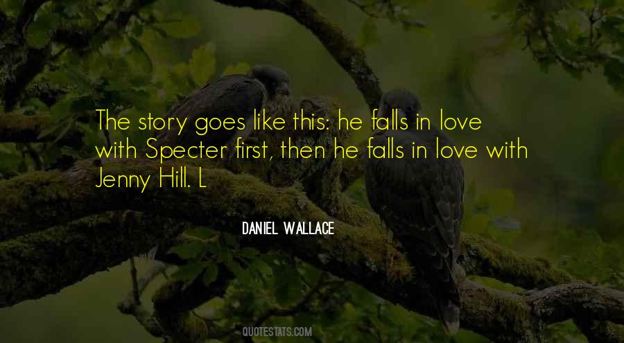 Daniel Wallace Quotes #1026760