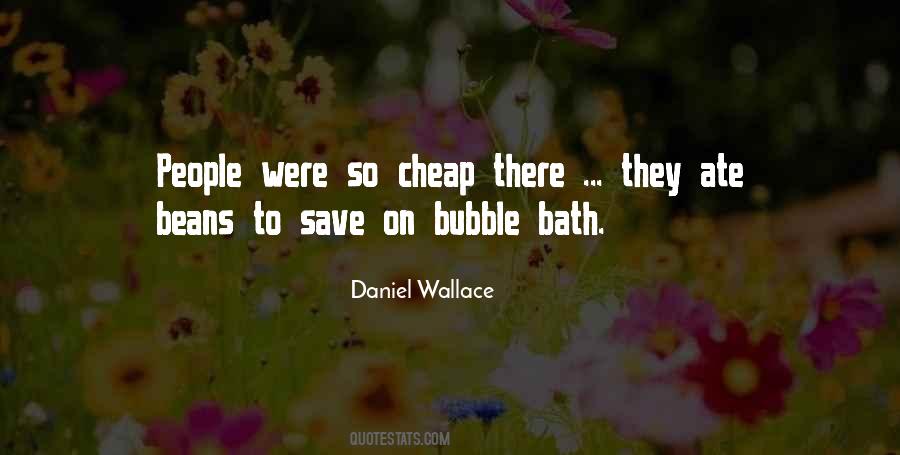 Daniel Wallace Quotes #1867299