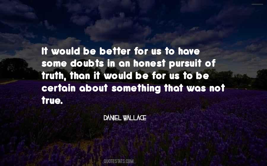 Daniel Wallace Quotes #645221