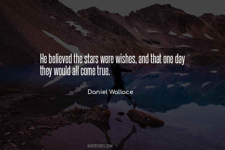 Daniel Wallace Quotes #810765