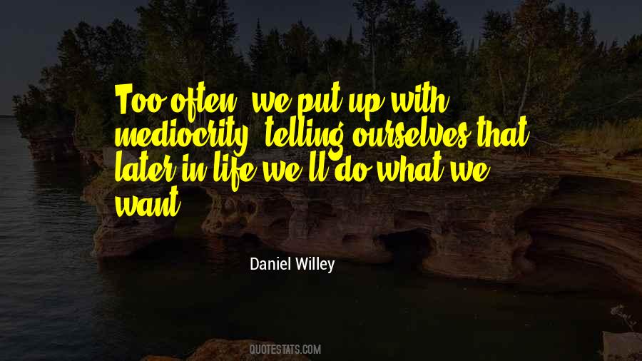 Daniel Willey Quotes #291191