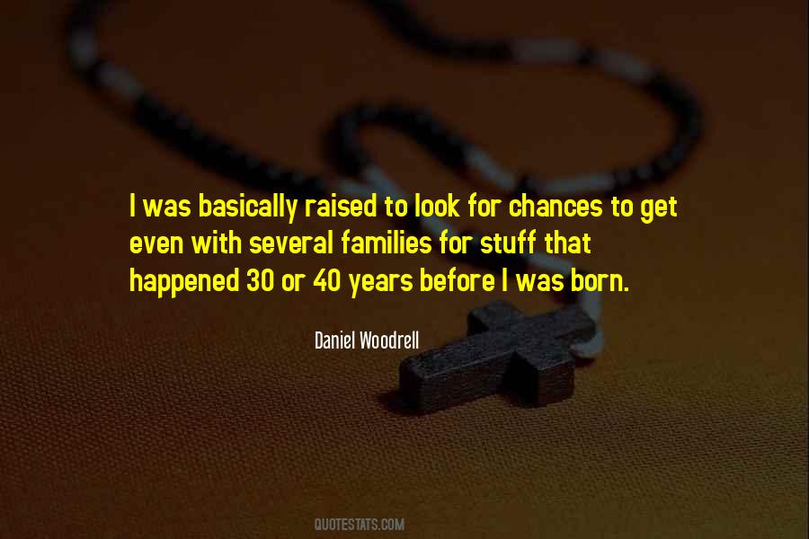 Daniel Woodrell Quotes #129896