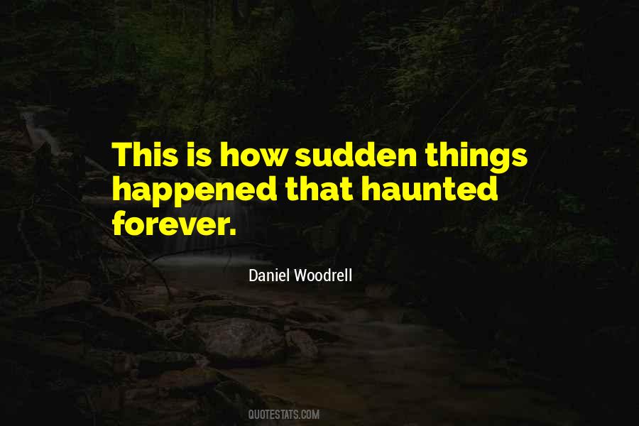 Daniel Woodrell Quotes #1698926