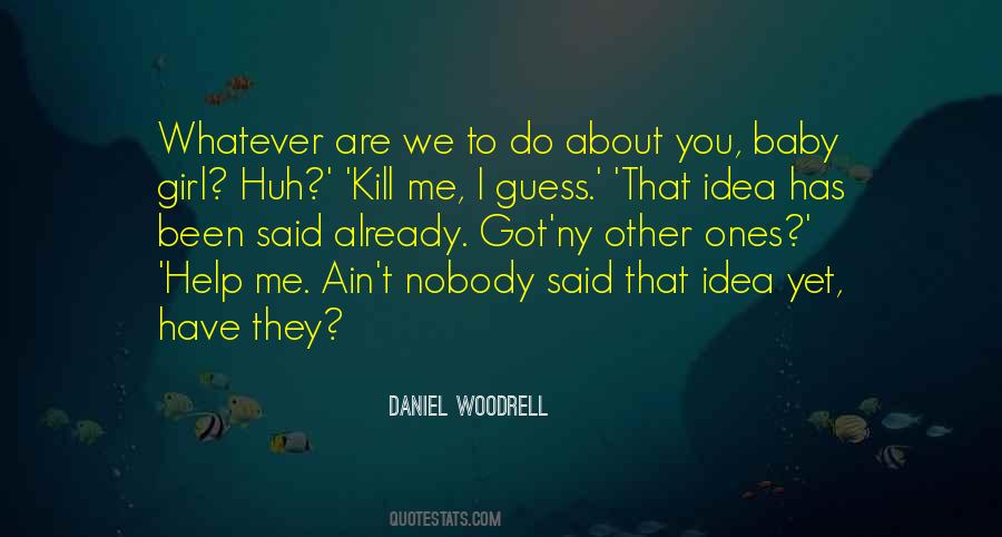 Daniel Woodrell Quotes #62518