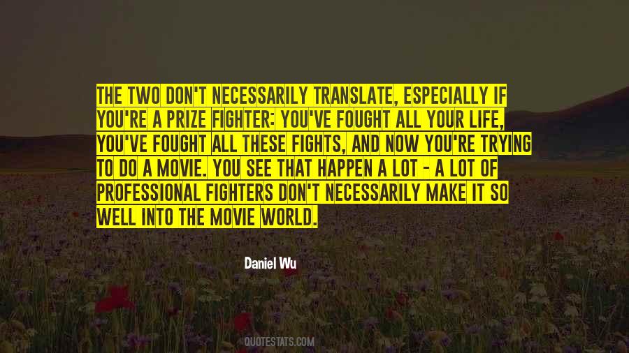 Daniel Wu Quotes #1542227